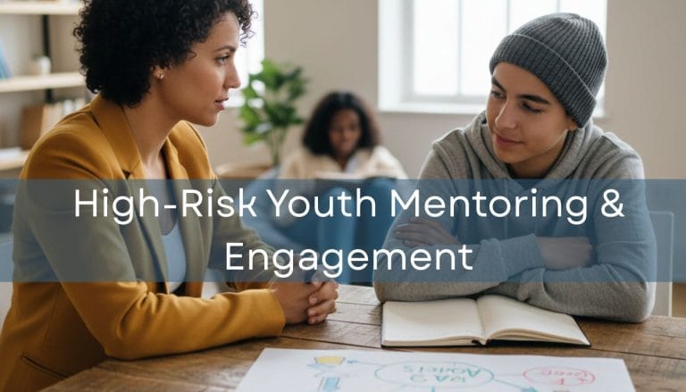 High-Risk Youth Mentoring & Engagement