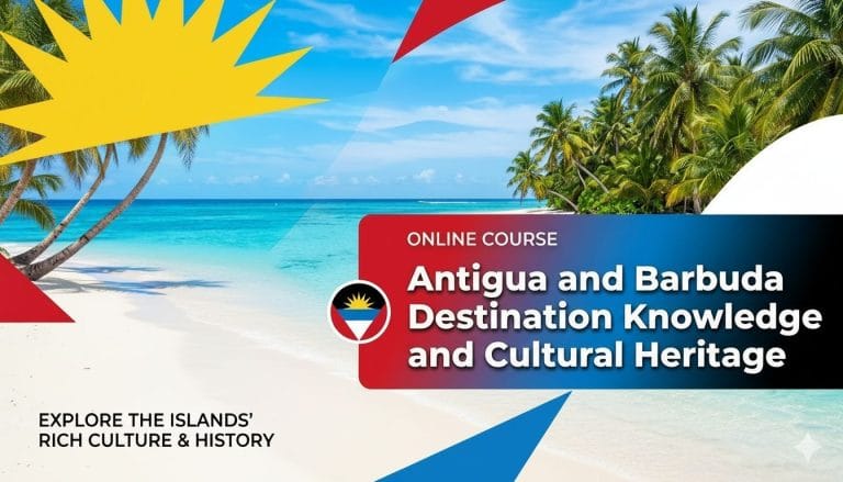 Antigua and Barbuda Destination Knowledge and Cultural Heritage